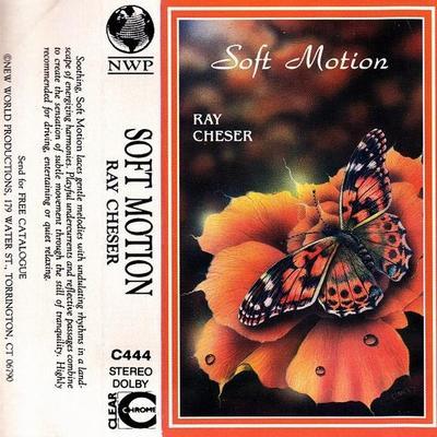Soft Motion - Ray Cheser