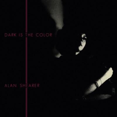 Dark Is The Color - Alan Shearer