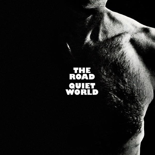The Road - Quiet World
