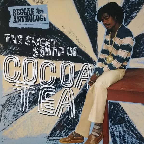 Reggae Anthology: The Sweet Sound Of Cocoa Tea - Cocoa Tea