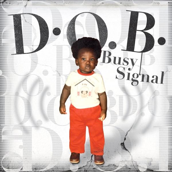 D.O.B. - Bounty Killer & Busy Signal