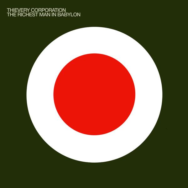 The Richest Man In Babylon - Thievery Corporation