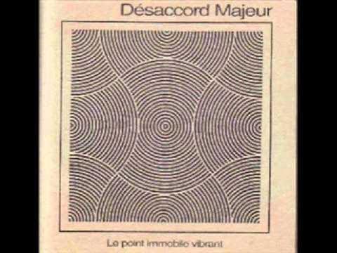 Le point immobile vibrant - Desaccord Majeur