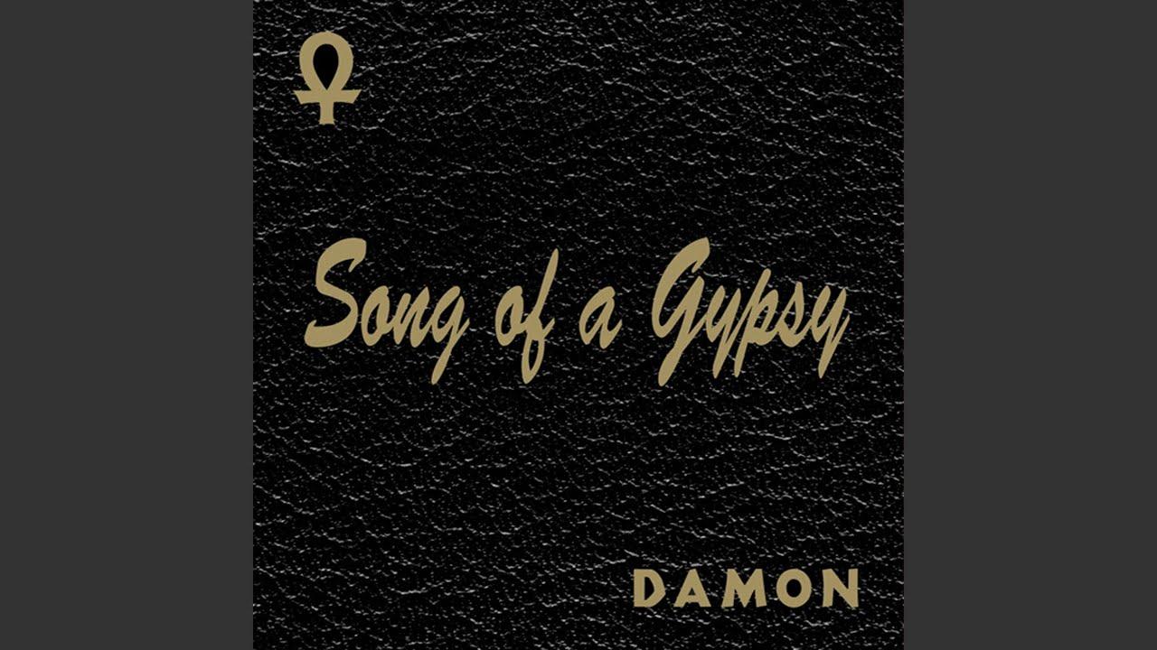 Song of a Gypsy - Damon the Gypsy