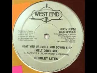 Heat You Up (Melt You Down) - Shirley Lites