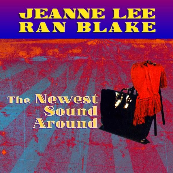 The Newest Sound Around - Jeanne Lee & Ran Blake
