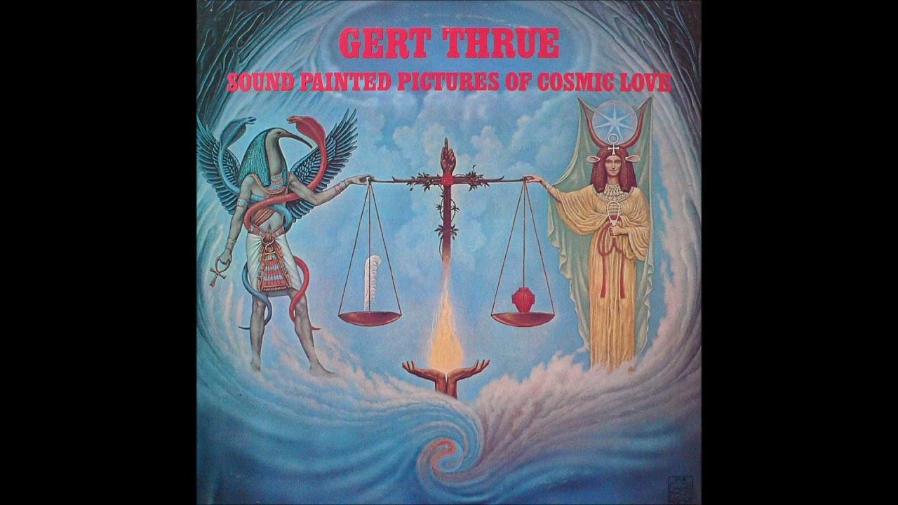 Sound Painted Pictures of Cosmic Love - Gert Thrue
