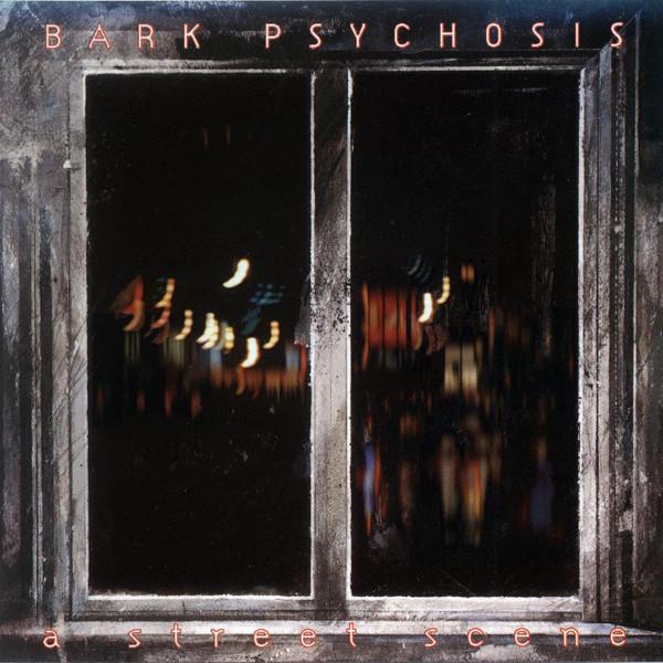 A Street Scene - Bark Psychosis