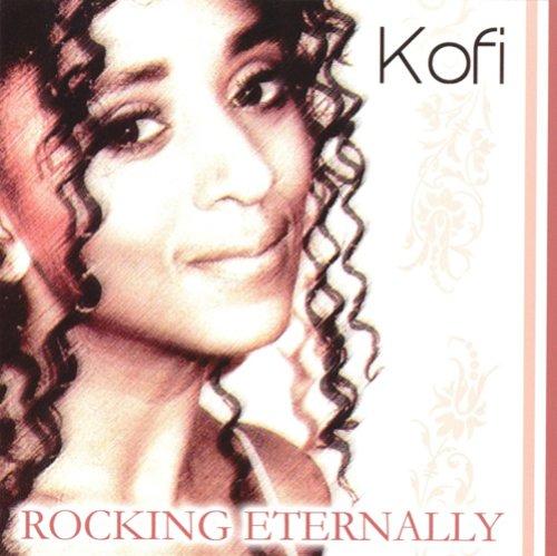 Rocking Eternally - Kofi