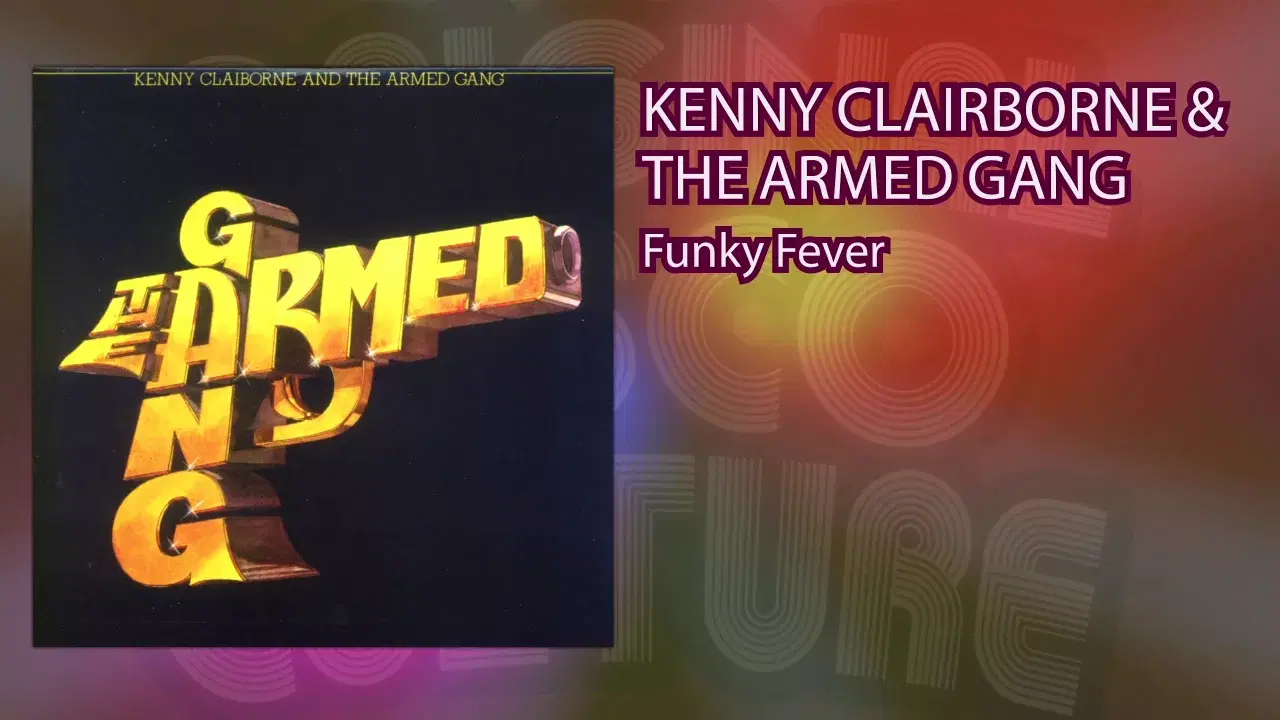 The Armed Gang - Kenny Clairbone & The Armed Gang