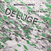 Deluge (The Complete Version) - Michael Karoli & Polly Eltes