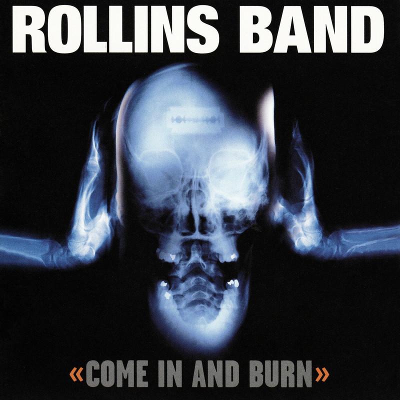 Come In And Burn - Rollins Band