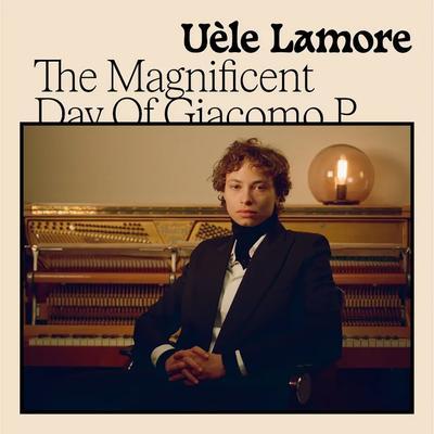 The Magnificent Day of Giacomo P. - Uèle Lamore