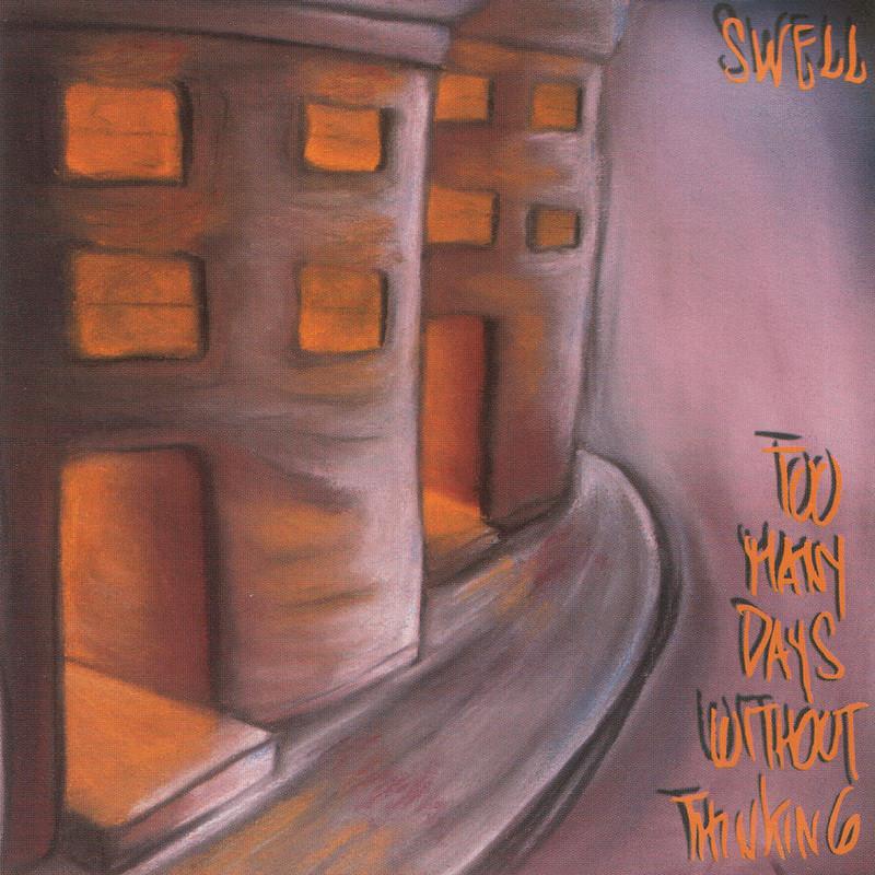 Too Many Days Without Thinking - Swell