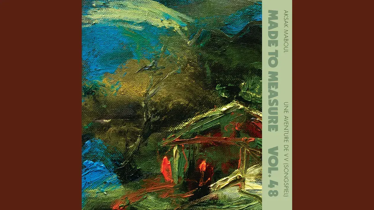 Une aventure de VV (Songspiel) [Made To Measure Vol.48] - Aksak Maboul