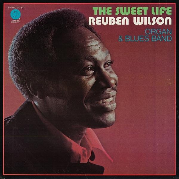 The Sweet Life - Rueben Wilson