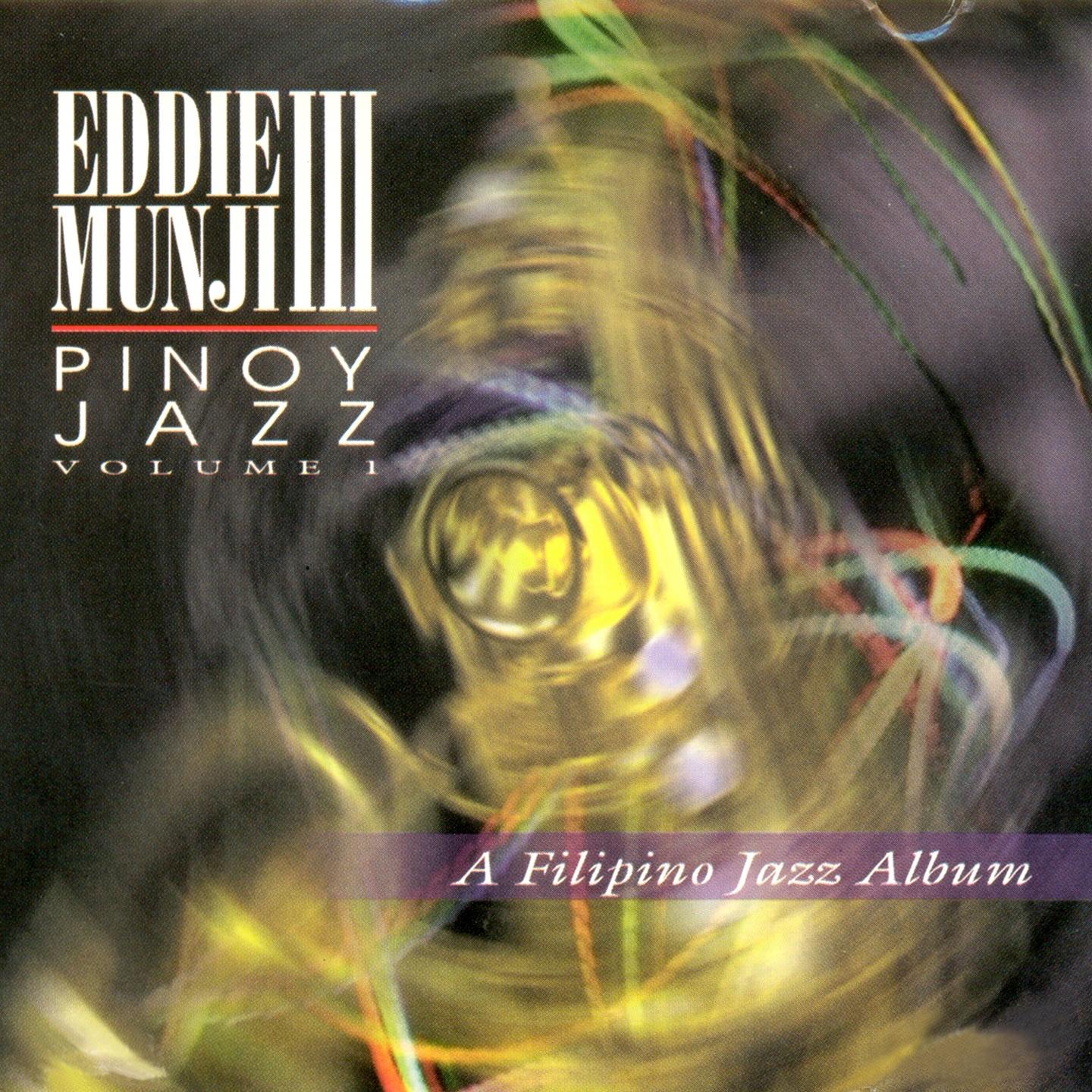 Pinoy Jazz, Vol. 1 - Eddie Munji III
