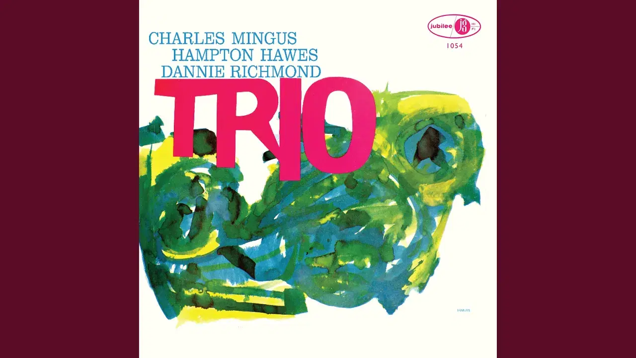 Mingus Three - Charles Mingus, Hampton Hawes, Dannie Richmond