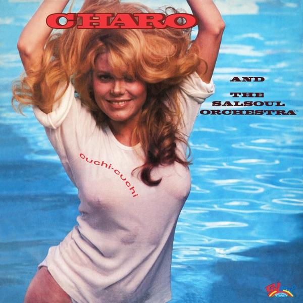 Cuchi-Cuchi - Charo and The Salsoul Orchestra