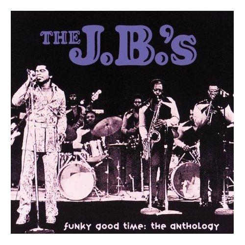 Funky Good Time: The Anthology [Disc 1] - The J.B.'s