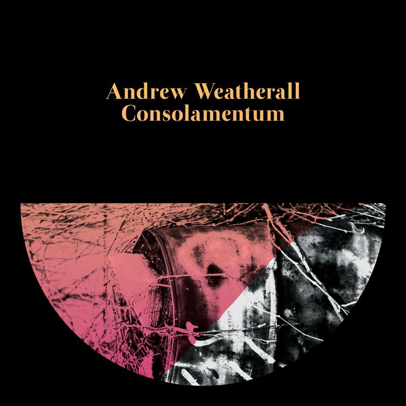Consolamentum - Andrew Weatherall