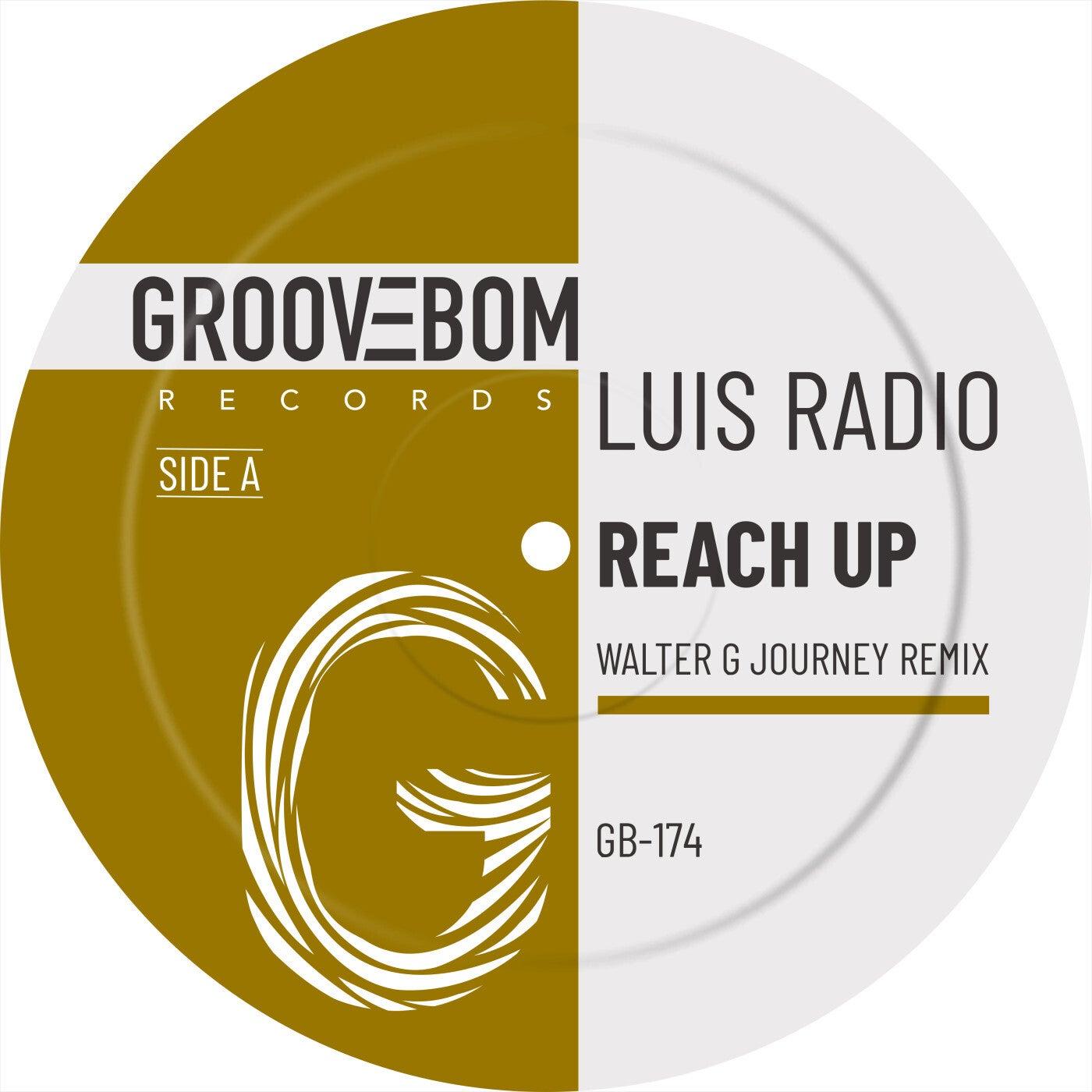 Reach Up (Walter G Journey Remix) - Luis Radio