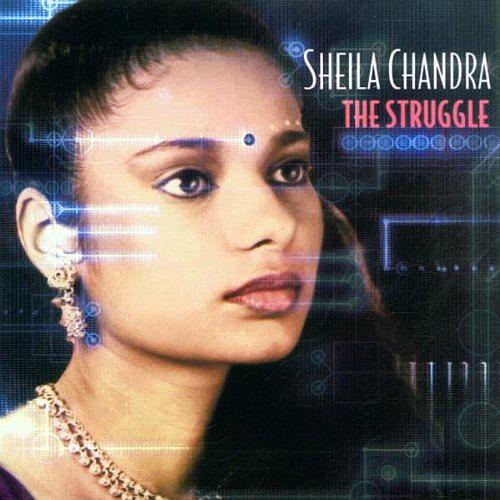 The Struggle - Sheila Chandra