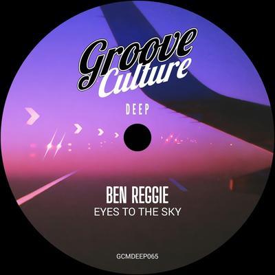 Eyes To The Sky (Extended Mix) - Ben Reggie