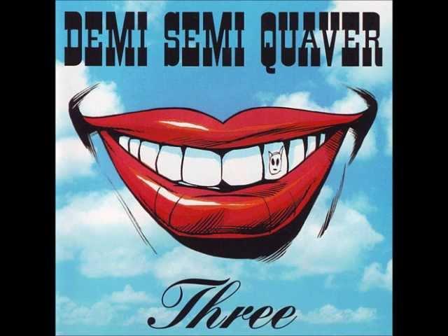 Demi Semi Quaver - Demi Semi Quaver