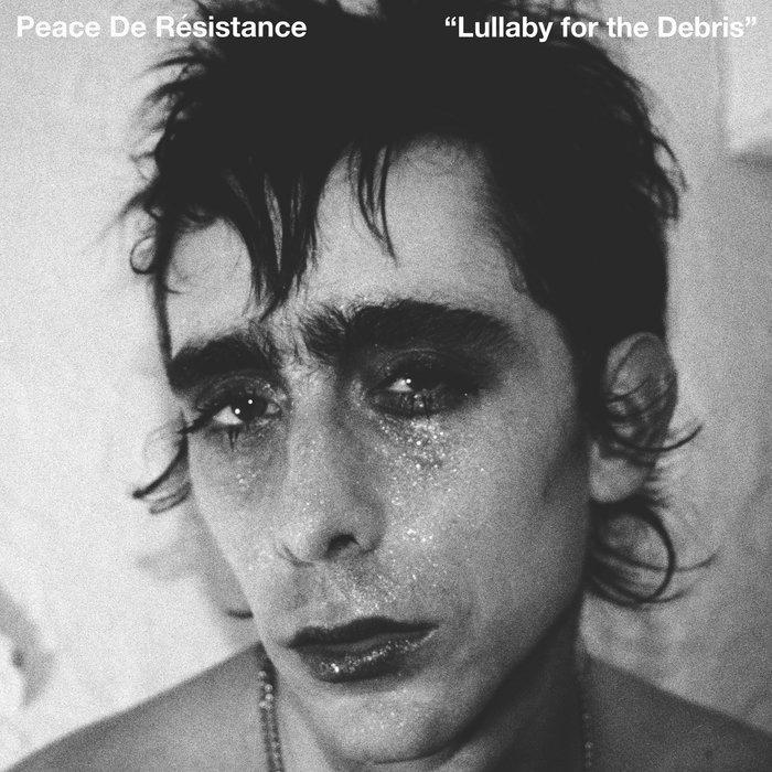 Lullaby for the Debris - Peace De Résistance