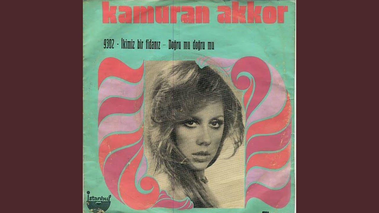 Ìkimiz Bir Fidaniz - Kamuran Akkor