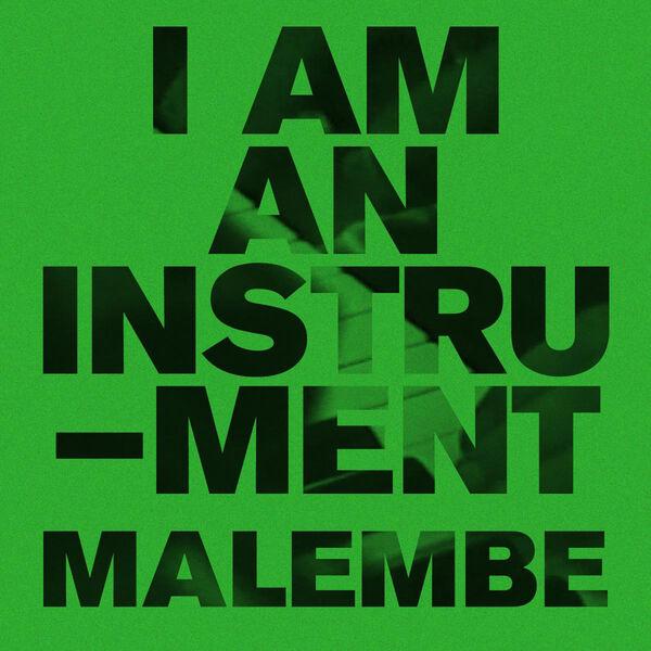 Malembe - I Am An Instrument
