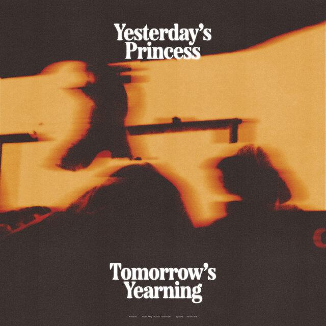 Tomorrow's Yearning - Yesterday's Princess