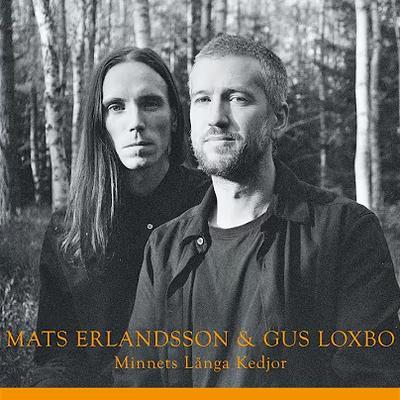 Minnets Långa Kedjor - Mats Erlandsson, Gus Loxbo