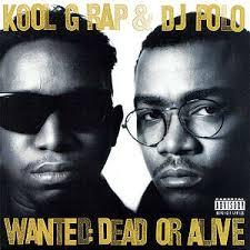 Wanted: Dead Or Alive [Disc 1] - Kool G Rap & DJ Polo