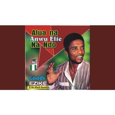 Alua Na Anwu Elie Na Ndo - Goddy Ezike 