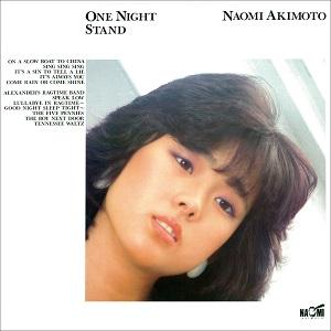 One Night Stand(2017 Remaster) - Naomi Akimoto(秋本奈緒美)