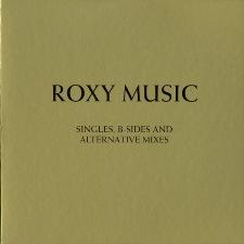 Singles, B-Sides and Alternative Mixes - Roxy Music