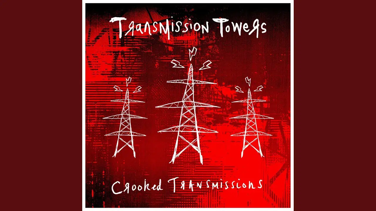 Crooked Transmissions - Transmission Towers