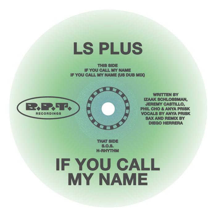 If You Call My Name - LS Plus