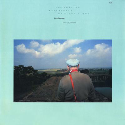 The Amazing Adventures Of Simon Simon - Jack DeJohnette John Surman