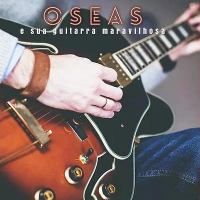  - Oséas