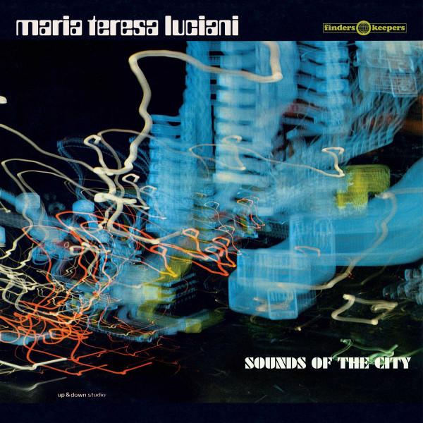 Sounds of the City - Maria Teresa Luciani