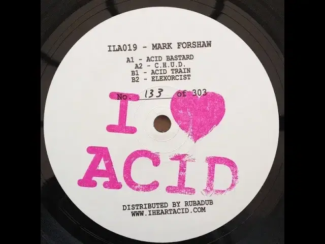 I Love Acid 019 - Mark Forshaw