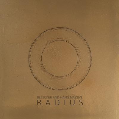 Radius - Hang Massive, Bleecker