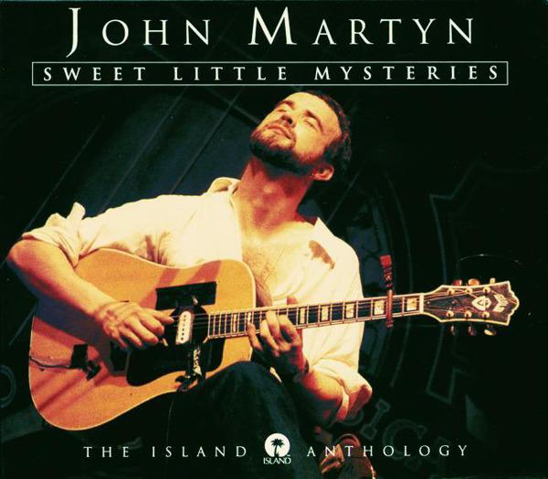 Sweet Little Mysteries: The Island Anthology - John Martyn