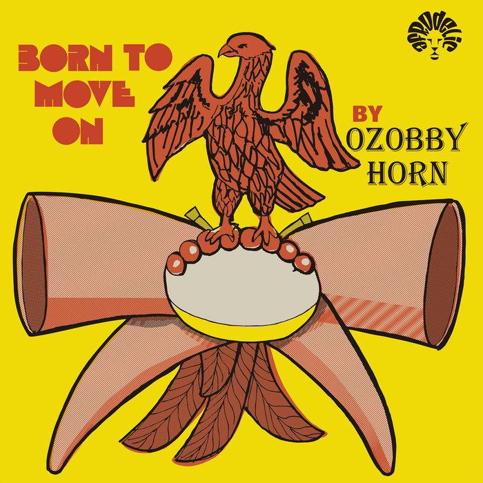 Born To Move - Ozobby Horn