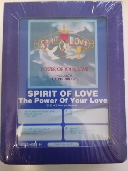 The Power Of Your Love - Spirit of Love