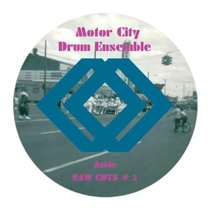 Raw Cuts #5 & #6 - Motor City Drum Ensemble