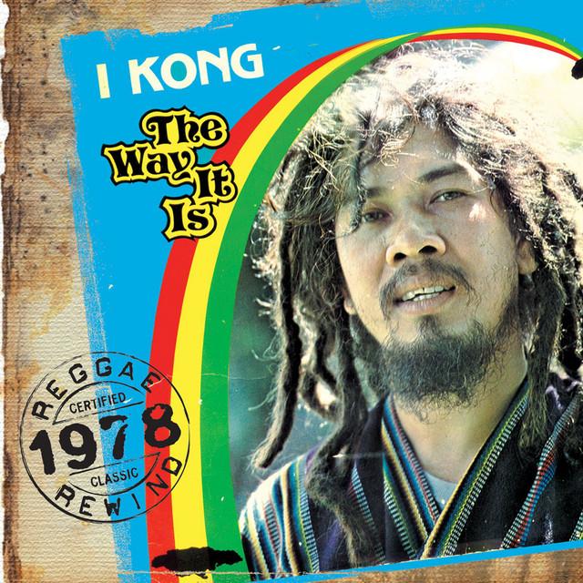 The Way It Is - I Kong